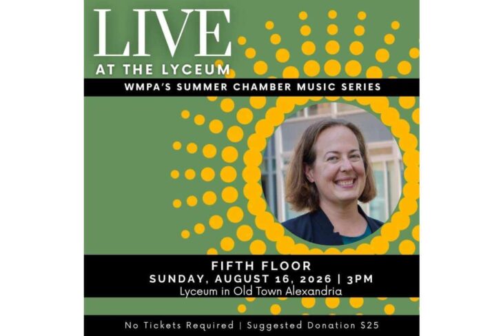 Poster for 'Live at the Lyceum' concert on August 16, 2026, 3 PM, Lyceum in Old Town Alexandria; no tickets, suggested donation $25; part of WMPA's Summer Chamber Music Series.