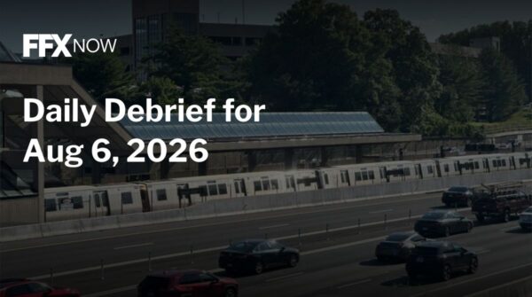 FFX Now banner: 'Daily Debrief for Aug 6, 2026' over a city highway and commuter rail station scene