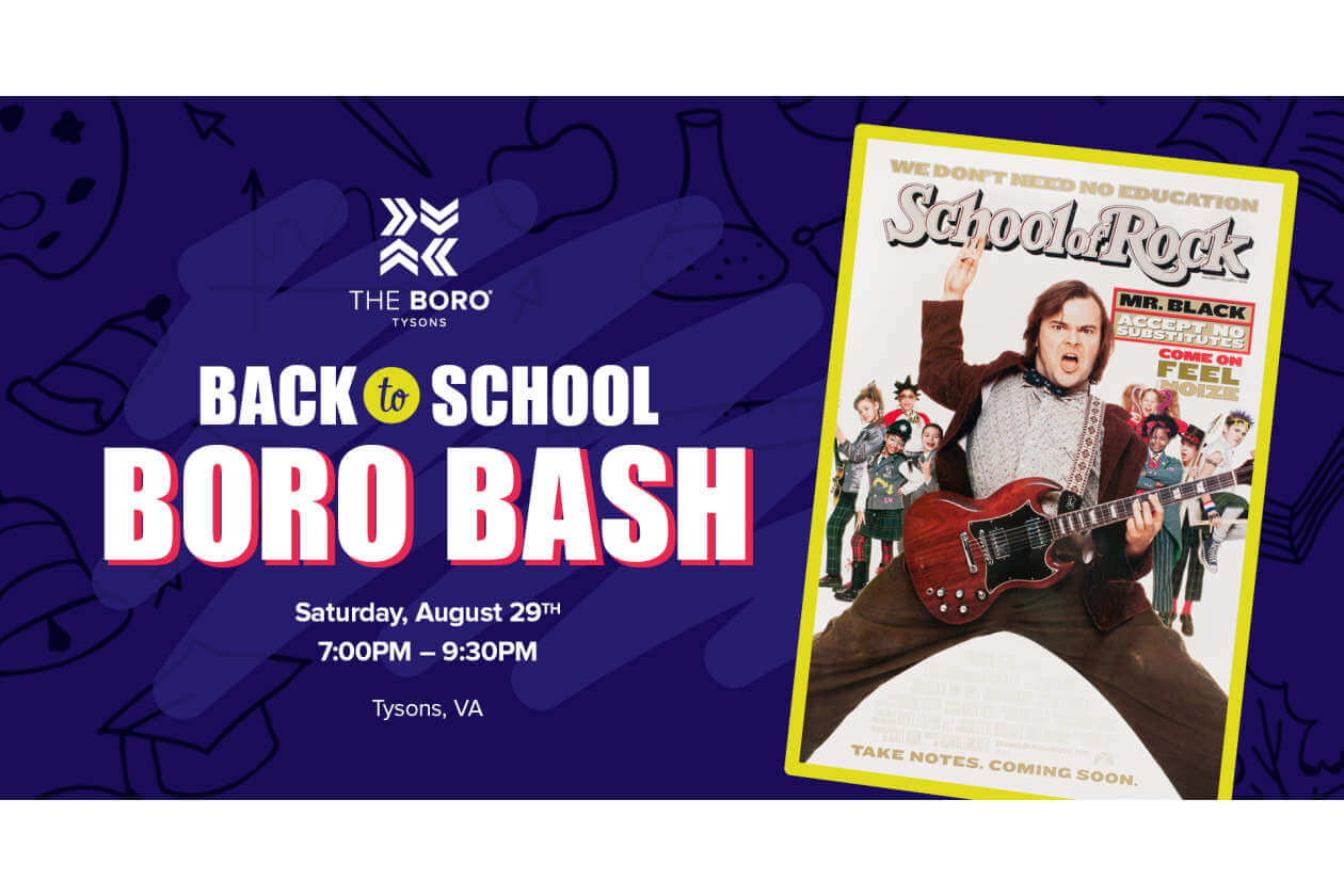 Poster for 'Back to School Boro Bash' in Tysons, VA, Aug 29, 7–9:30PM, featuring a tilted School of Rock poster on the right.