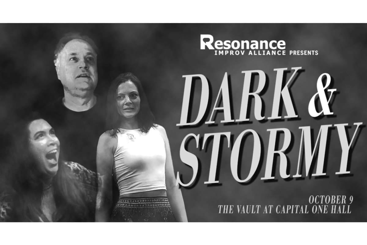 Poster for a live improv show 'Dark & Stormy' by Resonance Improv Alliance, with cast images and event details (October 9, The Vault at Capital One Hall)