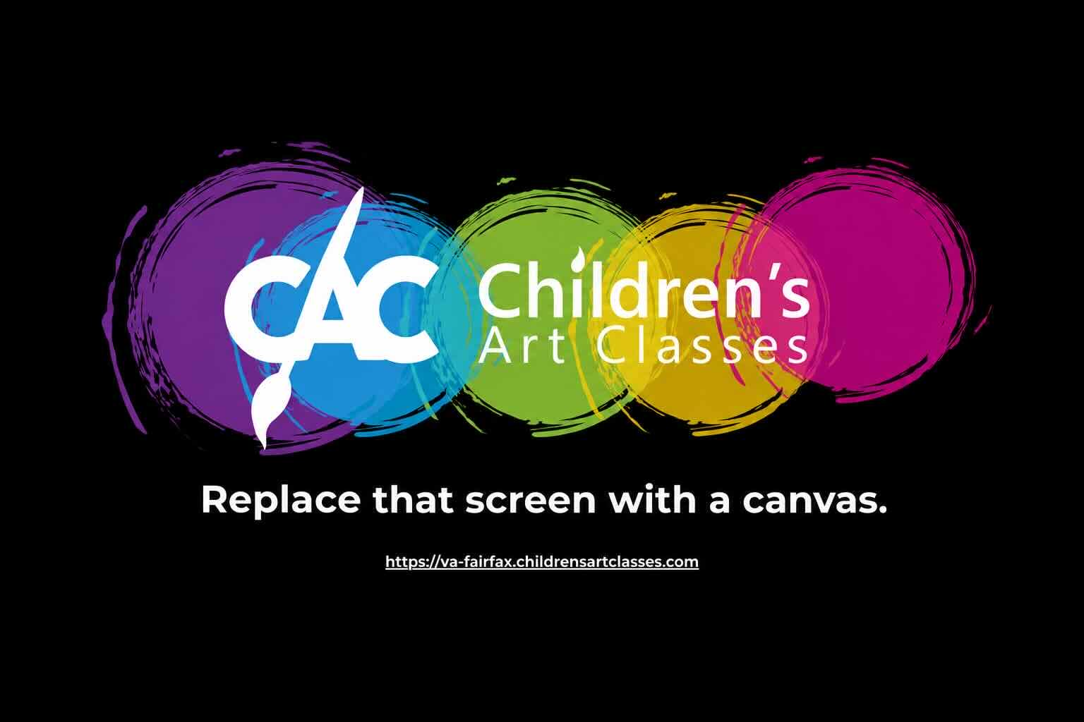 Promotional banner for Children's Art Classes with colorful painted circles and the slogan “Replace that screen with a canvas.”